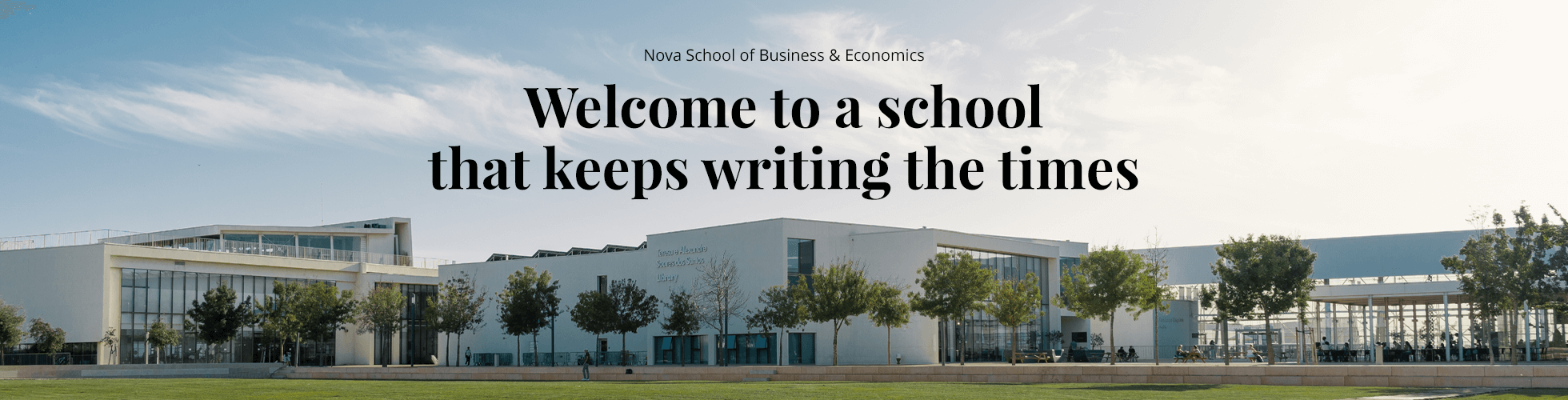 Nova SBE campus Photo with the text  "WELCOME TO A SCHOOL THAT KEEPS WRITING THE TIMES"
